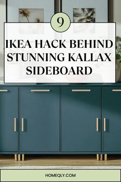 a blue cabinet with the title 9 ikea hack behind it and text overlay