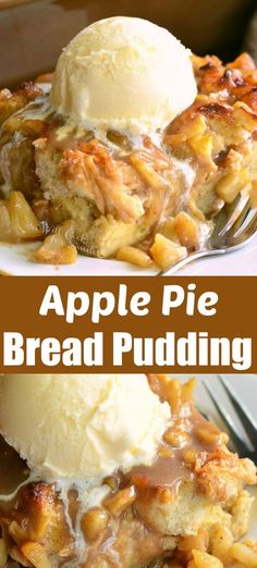 an apple pie bread pudding with ice cream on top is shown in this collage