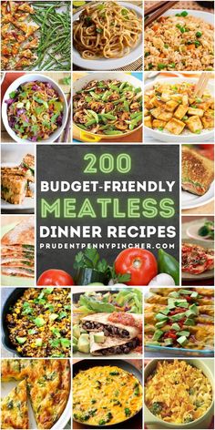 a collage of images with the words, 200 budget - friendly meatless dinner recipes