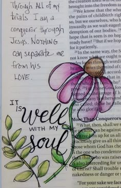 an open bible with flowers and words on the page, which reads it is well with my soul