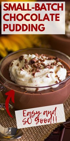 small - batch chocolate pudding in a glass bowl with text overlay reading easy and so good