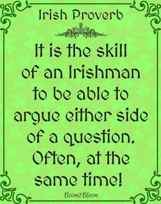 a quote on irish prove that says it is the skill of an irish man to be able