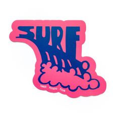 a sticker with the words surf on it in blue and pink, against a white background