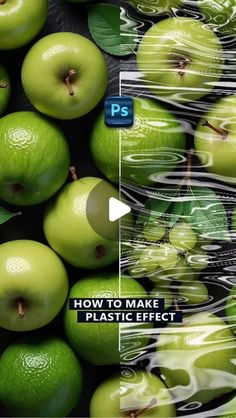 an image of green apples with plastic wrap around them and the words how to make plastic effect