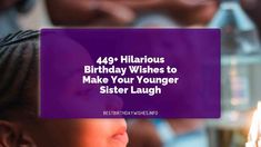 Birthdays are the perfect time to show your younger sister just how much you love them. And what better way to make them laugh than with some hilariou... | # #BirthdayWishes Witty Birthday Wishes, Hilarious Birthday Wishes, Happy Birthday Sis, Best Sister Ever, Younger Sister, Love Hug