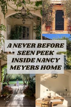 the words never before seen peek inside nancy meyer's home are shown