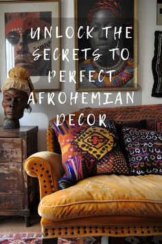 a living room with an orange couch and pictures on the wall above it that says unlock the secrets to perfect african decor