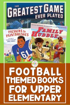 the greatest game ever played football themed books for upper elementary