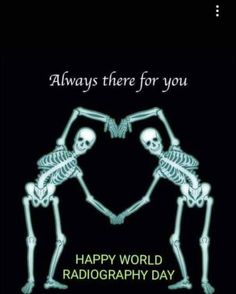 two skeletons making a heart shape with the words happy world radiograph day on it