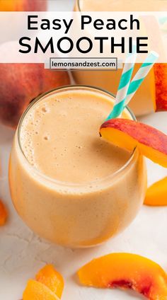 a smoothie with peaches on the side and text overlay that reads easy peach smoothie