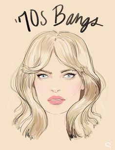 Bang Hairstyles: How the Coolest Girls Wear Bangs - '70s Bangs. They look so sweetly vintage and California-cool. Seventies Bangs, 70s Hair Illustration, Seventies Hair, 70s Fringe, Trendy We Fryzurach, Linda Evangelista, Penteado Cabelo Curto, Grunge Hair