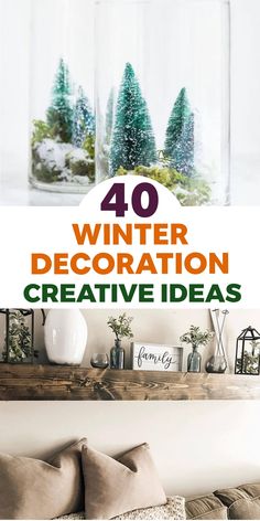 the words 40 winter decoration creative ideas are shown