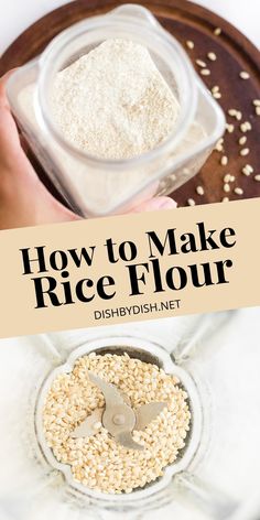 A collage of rice grains in a blender and ground rice flour in a jar. Brown Rice Flour Recipes, Easy Brown Rice, Gluten Free Flours, Make Brown, Rice Bread, Brown Rice Pasta