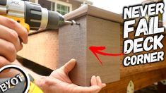 a person is using a drill to fix a wooden box with the words never fail deck corner on it