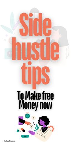 an advertisement for side hustle tips to make free money now on the app store