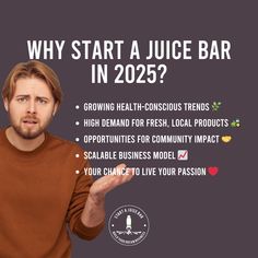 a man is holding his hand out in front of him with the words why start a juice bar in 202?