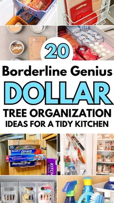 collage of pictures with the words 20 borderline genius dollar tree organization ideas for tidy kitchen