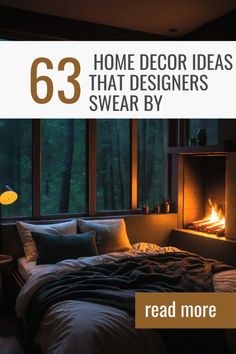 a bed sitting in front of a fire place next to a window with the words 63 home decor ideas that designers swear by