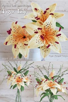 three pictures of flowers in vases with text overlay that reads, pattern and instructions tiger lily