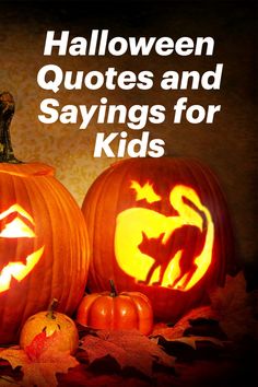 two carved pumpkins with the words halloween quotes and sayings for kids