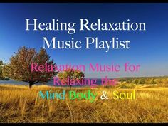 the words relaxation music for relaxing in mind body and soul are above an image of a tree