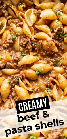 creamy beef and pasta shells in a skillet with text overlay that reads creamy beef and pasta shells