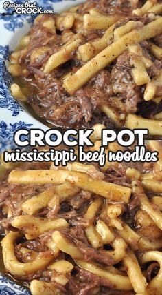 crock pot mississippi beef noodles on a blue and white plate