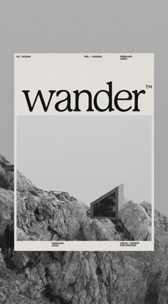 a black and white photo with the word wander on it's front cover, sitting on top of some rocks