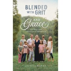 the book cover for blended with grit and grace, which features an image of a family