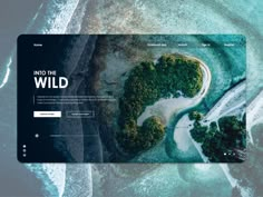 an aerial view of the ocean and land with text that reads, into the wild