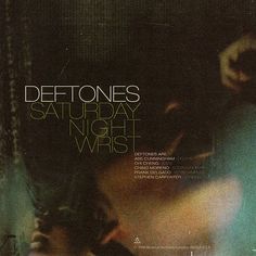 the cover art for deftones saturday night wrist, featuring an image of a woman's face