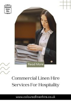 a woman in business attire is looking at some papers with the words commercial linen hire services for