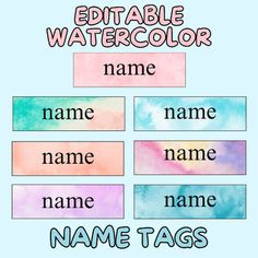 watercolor name tags with the words editable and pastel colors in different font styles