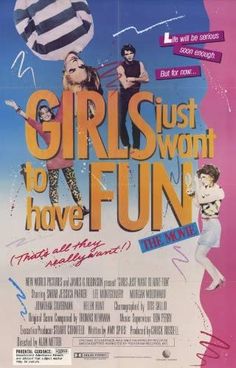 the poster for girls just want to have fun