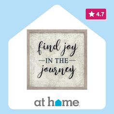 a sign that says find joy in the journey with an image of a house on it