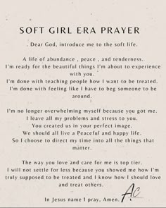 a poem written in black and white with the words soft girl prayer on it