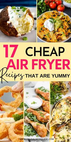 the cover of 17 cheap air fryer recipes that are yummy