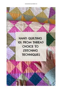 hand quilting 101 from threadd choice to stitching techniques book cover with text overlay