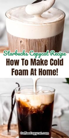 an ice cream floater being poured into a cold drink with text overlay that reads starbucks copypaat recipe how to make cold foam at home