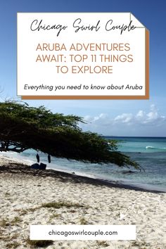 the beach with text that reads chicago travel couple abuba adventures await things to explore