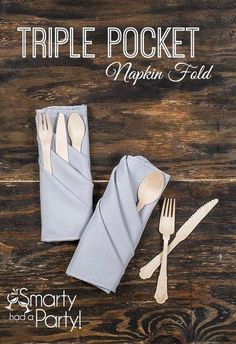 napkins and utensils are laid out on a wooden table with the title triple pocket napkin fold