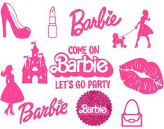 some pink stickers that say barbie, come on barbie and let's go party