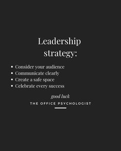 a black and white photo with the words,'leadership strategy consider your audience communicate clearly create a safe space celebrate every success