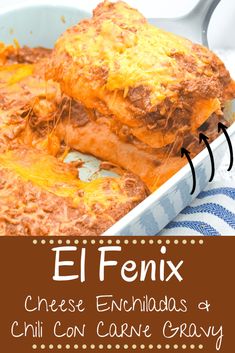 a pan filled with cheesy enchiladas and chili con carne gravy