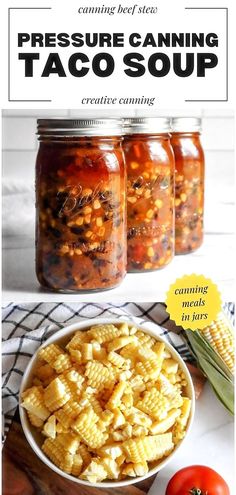 the recipe for pressure canning taco soup is shown in jars and next to tomatoes