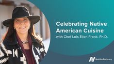 a woman wearing a black hat and jacket with the words celebrating native american cuisine on it