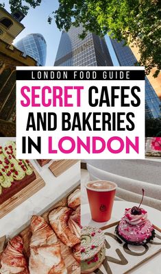 the london food guide secret cakes and bakes in london, with text overlay