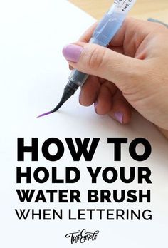 How to hold your waterbrush when lettering — Weronika Zubek Lettering Techniques, Brush Lettering Tutorial, Hand Lettering For Beginners, Learn Hand Lettering, Hand Lettering Styles, Calligraphy For Beginners, Water Brush, Watercolor Lettering, Hand Lettering Fonts