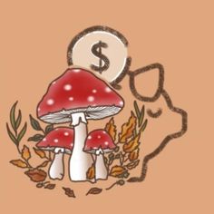 a mushroom with a dollar sign sitting on top of it