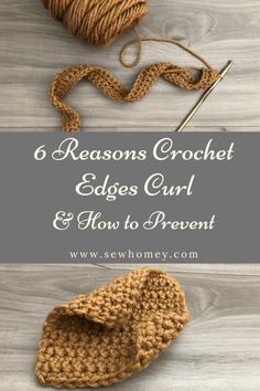 a crochet hat with the words 6 reasons crochet edges curl and how to prevent it